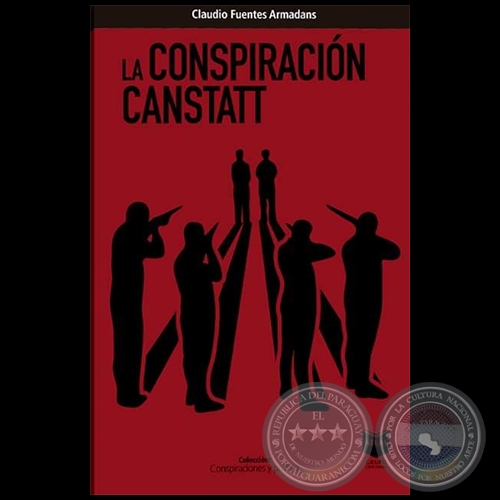 LA CONSPIRACIÓN CANSTATT - Autor: CLAUDIO FUENTES ARMADANS - Año 2021